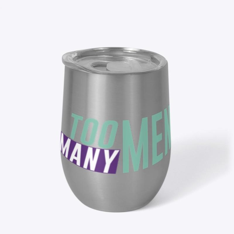 Too Many Men Drinkware